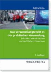 Das Versammlungsrecht in der praktischen Anwendung - Ein Leitfaden mit taktischen und rechtlichen Hinweisen für Polizei- und Ordnungsbehörden.