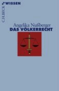 Das Völkerrecht - Geschichte, Institutionen, Perspektiven.