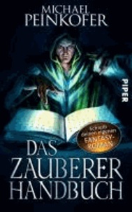 Das Zauberer-Handbuch - Schreib deinen eigenen Fantasy-Roman.
