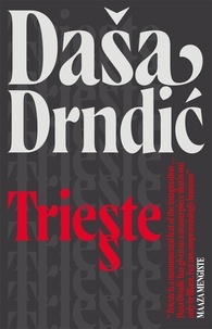 Daša Drndic et Ellen Elias-Bursac - Trieste.