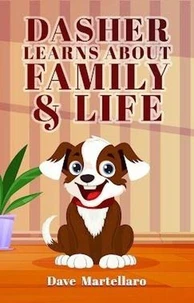 Dasher Learns About Family &amp; Life