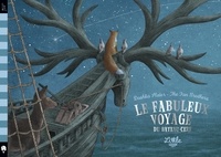 Dashka Slater et  The Fan Brothers - Le fabuleux voyage du bateau-cerf.