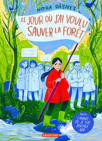 Le jour où j'ai voulu sauver la forêt
