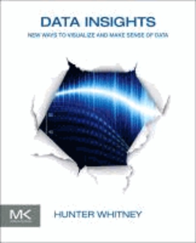 Data Insights - New Ways to Visualize and Make Sense of Data.