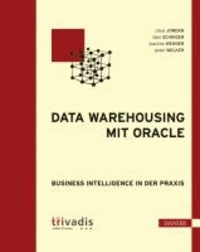 Data Warehousing mit Oracle - Business Intelligence in der Praxis.