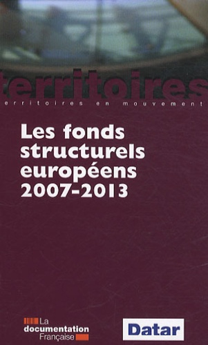  DATAR - Les fonds structurels européens 2007-2013.