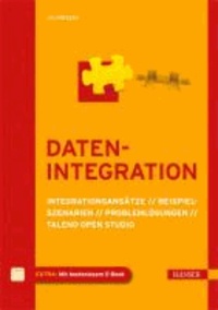 Datenintegration - Integrationsansätze, Beispielszenarien, Problemlösungen, Talend Open Studio.