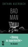 Dathan Auerbach - Bad man.