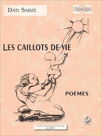 Dati Sabze - Les caillots de vie - (Poèmes).