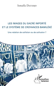 Les images du sacré importé et le système de croyances bamiléké