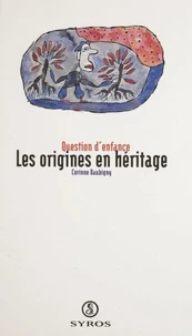 Les origines en héritage