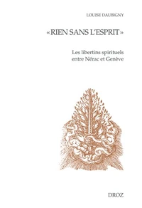 Les libertins spirituels entre Nérac et Genève