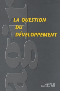 Yves-Ekoué Amaizo et Philippe Ariès - Agir N° 35, Septembre 200 : La question du développement.