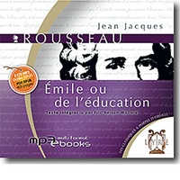 Jean-Jacques Rousseau - Emile ou de l'éducation. 1 CD audio MP3