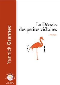 Yannick Grannec - La déesse des petites victoires. 1 CD audio