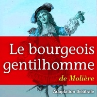  Molière - Le bourgeois gentilhomme. 1 CD audio MP3