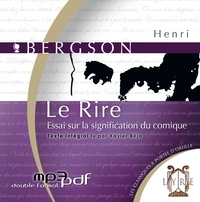 Henri Bergson - Le rire - Essai sur la signification du comique. 1 CD audio MP3
