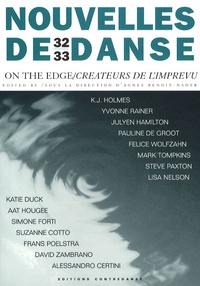 Agnès Benoit-Nader - Nouvelles de danse N° 32/33 : On the Edge / Créateurs de l'imprévu - Dialogues autour de la danse et de l'improvisation en spectacle.