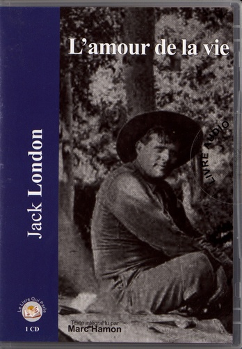 La Vie Lamour Tout De Suite L'amour de la vie de Jack London - Livre - Decitre