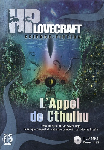 L'Appel de Cthulhu illustré (2017) - Lovecraft, Howard Phillips, Baranger, François - Livres