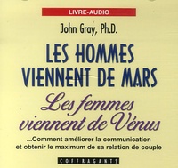 John Gray - Les hommes viennent de Mars, les femmes viennent de Vénus. 2 CD audio