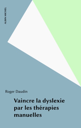 Vaincre la dyslexie par les thérapies manuelles