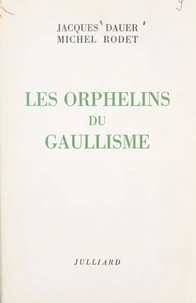 Les orphelins du gaullisme