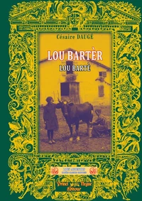 Lou Bartè, Lou Bartèr