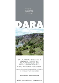 La grotte des Barasses II (Balazuc, Ardèche) : entre Néandertaliens, bouquetins et carnivores...