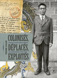 Colonisés, déplacés, exploités