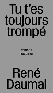 Tu t'es toujours trompé
