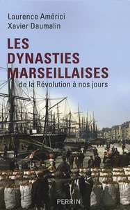 Les dynasties marseillaises