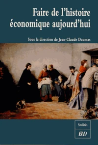 Faire de l'histoire économique aujourd'hui