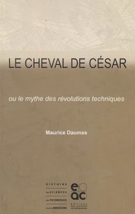 Le cheval de César ou le mythe des révolutions techniques