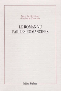 Le roman vu par les romanciers