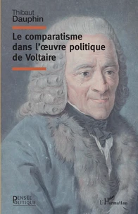 Le comparatisme dans l'oeuvre politique de Voltaire