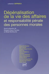 Dépénalisation de la vie des affaires et responsabilité pénale des personnes morales