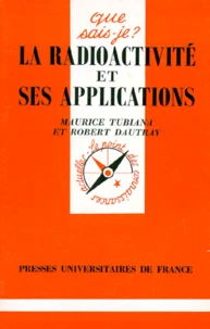 La radioactivité et ses applications