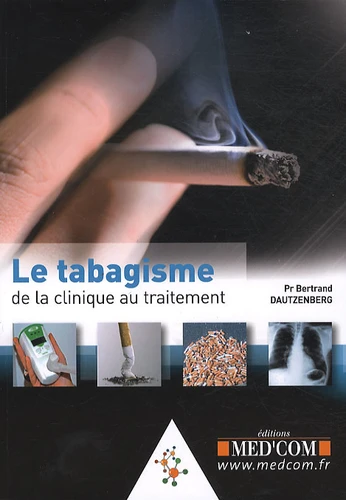 Le tabagisme de Bertrand Dautzenberg - Decitre