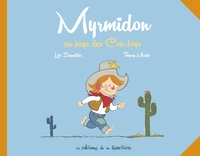 Myrmidon au pays des cow-boys