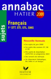 Francais 1ere Stt, Sti, Stl, Sms. Sujets, Edition 2001
