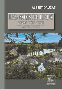 Les Noms de lieux : origine et évolution