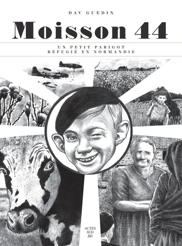 Dav Guedin - Moisson 44 - Un Petit parigot réfugié en Normandie.