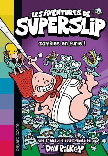Dav Pilkey - Les aventures de Superslip Tome 3 : Zombies en furie !.