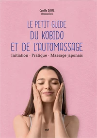 Le petit guide du kobido et de l'automassage