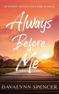 Always before Me - 90 Story-Devotions for Women