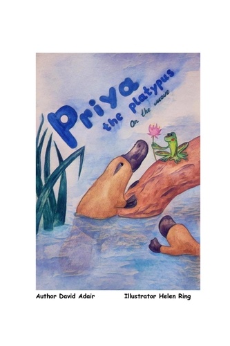  Dave Adair - Priya the Platypus - On the Move - Animal Adventures, #5.