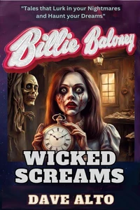 Billie Baloney Wicked Screams