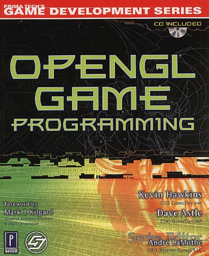 Dave Astle et Kevin Hawkins - OpenGL Game Programming.