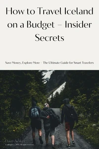 How to Travel Iceland on a Budget – Insider Secrets